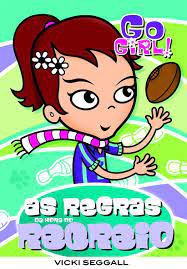 Livro Go Girl 4: as Regras da Hora do Recreio Autor Steggall, Vicki (2006) [usado]