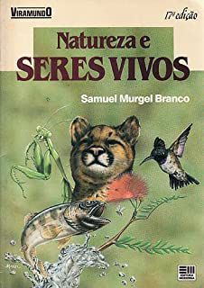 Livro Natureza e Seres Vivos Autor Branco, Samuel Murgel (1990) [usado]