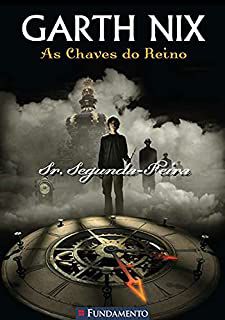 Livro Sr. Segunda Feira: as Chaves do Reino Vol. 1 Autor Nix, Garth (2009) [usado]