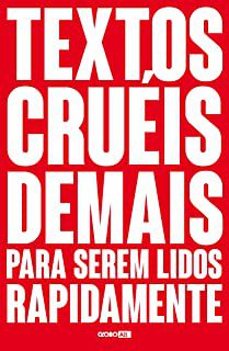 Livro Textos Cruéis Demais para Serem Lidos Rapidamente Autor Silva, Igor Pires da (2020) [seminovo]