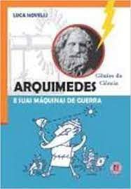 Livro Arquimedes e suas Máquinas de Guerra Autor Novelli, Luca (2008) [usado]