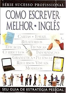 Livro Como Escrever Melhor. Inglês - Série Sucesso Profissional Autor Desconhecido (2001) [usado]