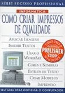 Livro Como Criar Impressos de Qualidade- Série Sucesso Profissional Autor Mostafa, Joshua (2001) [usado]