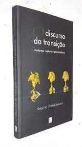 Livro Discurso da Transição, o : Mudança, Ruptura e Permanência Autor Christofoletti, Rogério (2000) [usado]