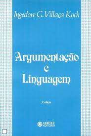 Livro Argumentação e Linguagem Autor Koch, Ingedore G. Villaça (2000) [usado]
