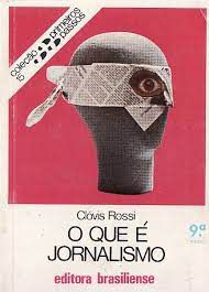 Livro o que é Jornalismo- Cole. Primeiros Passos 15 Autor Rossi, Clóvis (1981) [usado]