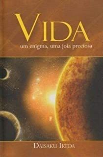 Livro Vida: um Enigma, Uma Joia Preciosa Autor Ikeda, Daisaku (2010) [usado]