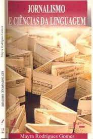 Livro Jornalismo e Ciências da Linguagem Autor Gomes, Mayra Rodrigues (2000) [usado]