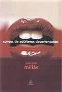 Livro Contos de Adúlteros Desorientados Autor Millás, Juan José (2005) [usado]