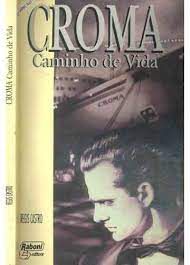 Livro Croma - Caminho de Vida Autor Castro, Regis (1994) [usado]
