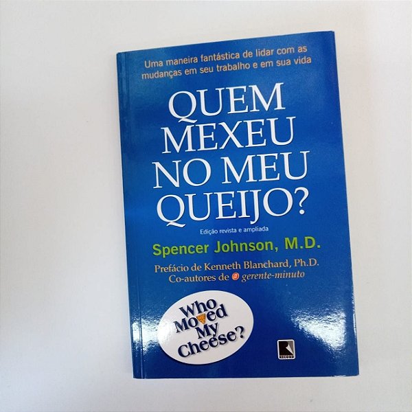 Livro Quem Mexeu no Meu Queijo Autor Johnson , Spenser (2002) [usado]