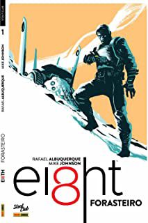 Gibi Eight Forasteiro Nº 01 Autor Rafael Albuquerque e Mike Johnson [usado]