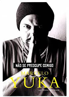 Livro Não Se Preocupe Comigo Autor Yuka, Marcelo (2014) [usado]