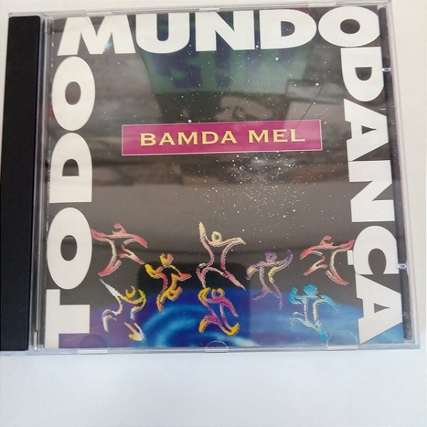 Cd Banda Mel - Todo Mundo Dança Interprete Banda Mel [usado]