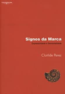 Livro Signos da Marca- Expressividade e Sensorialidade Autor Perez, Clotilde (2004) [usado]