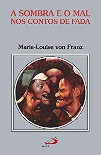 Livro Sombra e o Mal nos Contos de Fada, a Autor Franz, Marie Louise (2020) [usado]
