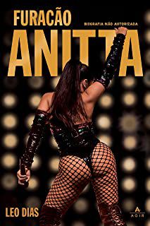 Livro Furacão Anitta- Biografia Não Autorizada Autor Dias, Leo (2019) [usado]