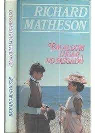 Livro em Algum Lugar do Passado Autor Matheson, Richard (1975) [usado]