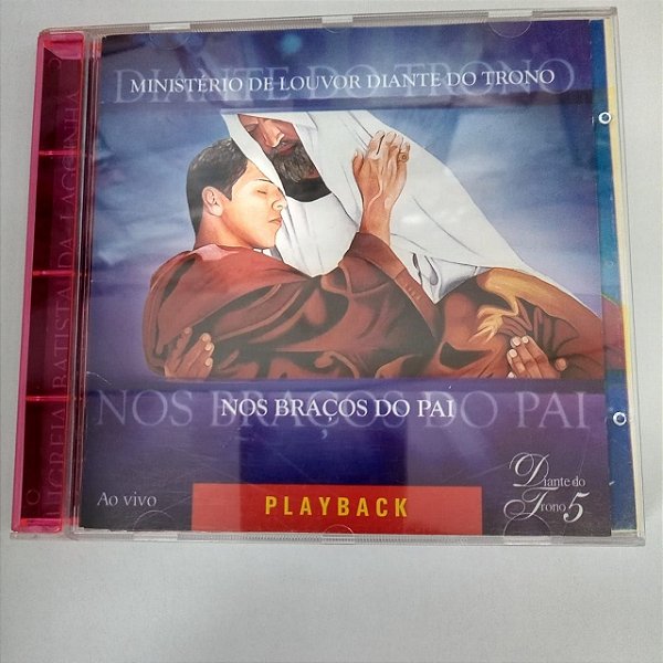 Cd Ministério de Louvor /diante do Trono - nos Braços do Pai Interprete Diante do Trono - Play Back [usado]