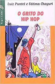 Livro o Grito do Hip Hop- Série Vaga-lume Autor Puntel, Luiz (2014) [usado]