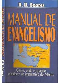 Livro Manual de Evangelismo: Como, onde e Quando Obedecer ao Imperativo do Mestre Autor Soares, R.r. (2002) [usado]