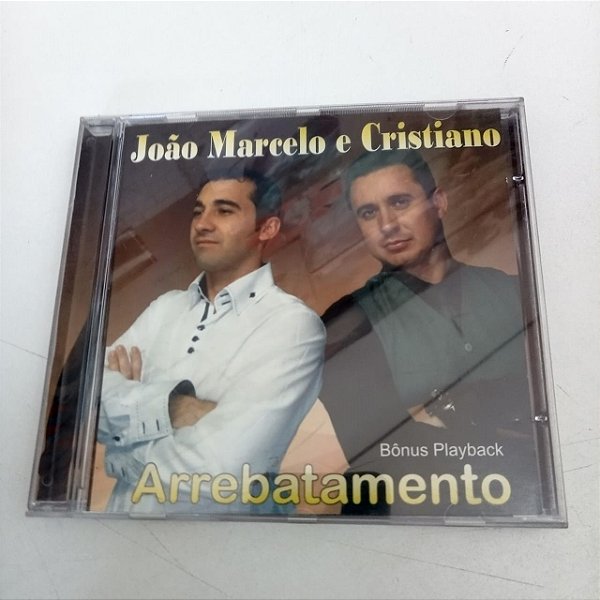 Cd João Marcelo e Cristiano - Arrebatamento Interprete João Marcelo e Cristiano [usado]