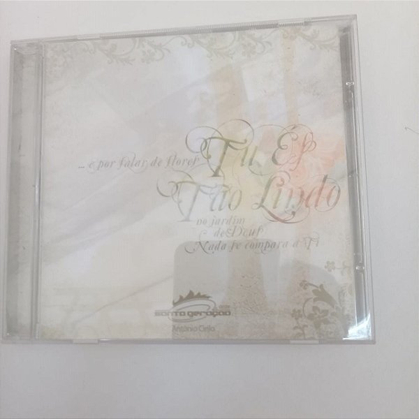 Cd e por Falar de Flores, Tu És Tão Lindo Interprete Antonio Cirilo e Convidados [usado]