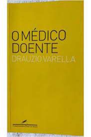 Livro o Médico Doente Autor Varella, Drauzio (2007) [usado]