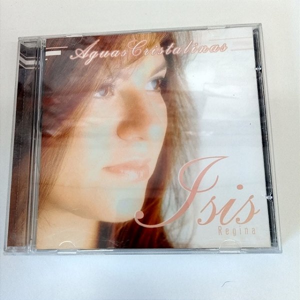 Cd Isis Regina - Aáguas Cristalinas Interprete Isis Regina [usado]