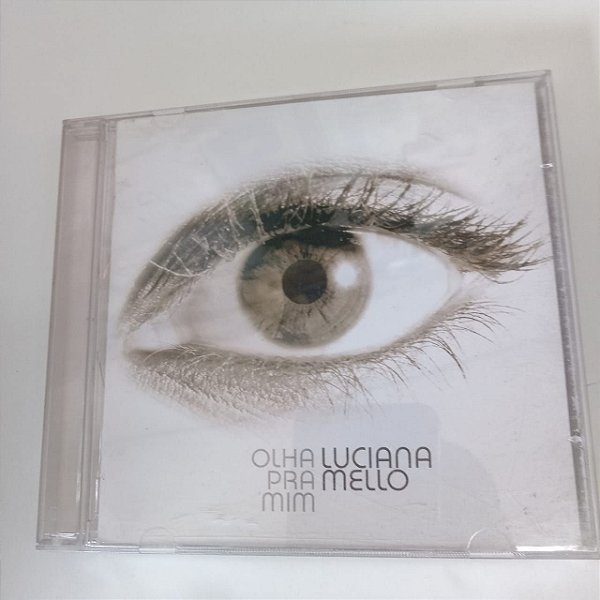 Cd Luciana Mello - Olha Pra mim Interprete Luciana Mello [usado]