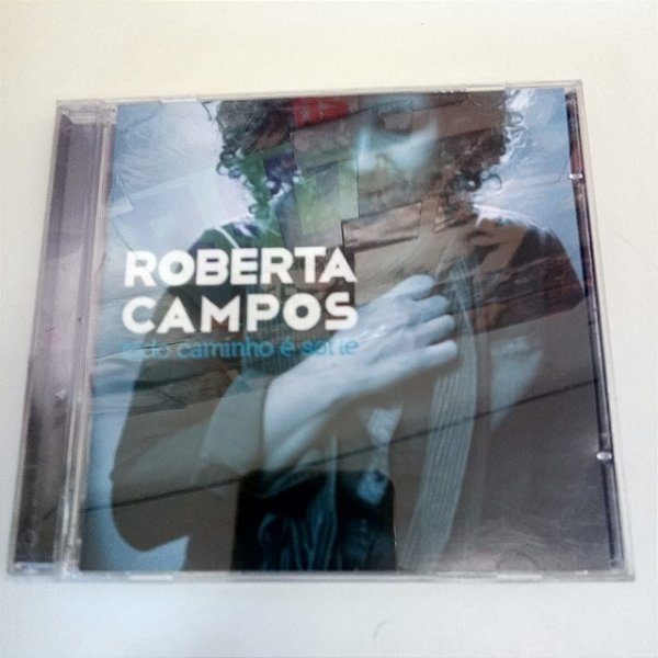 Cd Roberta Campos - Todo Caminho é Sorte Interprete Roberta Campos [usado]