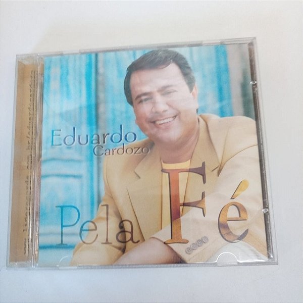 Cd Eduardo Cardozo - pela Fé Interprete Eduardo Cardozo [usado]