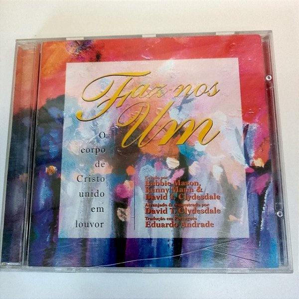 Cd Faz nos um - o Corpo de Cristo Unido em Louvor Interprete Faz nos um (2001) [usado]
