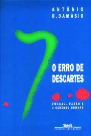 Livro o Erro de Descartes: Emoção, Razão e o Cérebro Humano Autor Damásio, Antônio R. (2012) [usado]