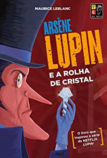Livro Arsène Lupin e a Rolha de Cristal Autor Leblanc, Maurice (2021) [novo]