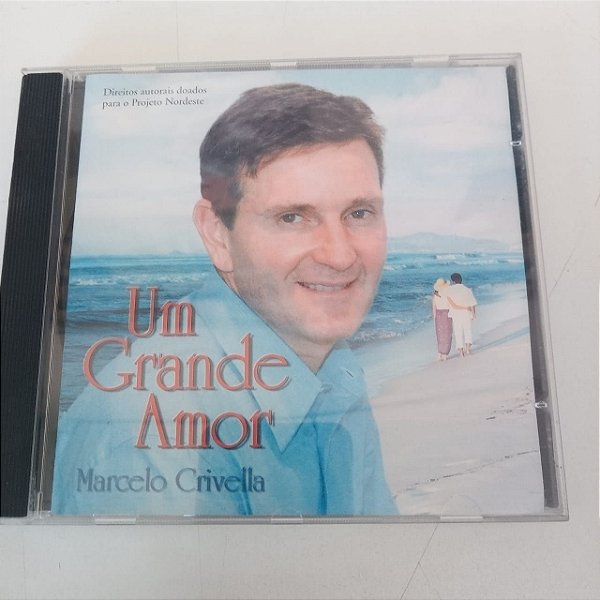 Cd Marcelo Crivella - um Grande Amor Interprete Marcelo Crivella [usado]