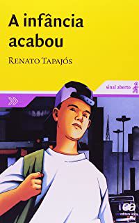 Livro Infância Acabou, a Autor Tapajós, Renato (2006) [usado]
