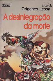 Livro Desintegração da Morte,a Autor Lessa, Orígenes (1983) [usado]