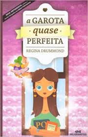 Livro Garota Quase Perfeita, a Autor Drummond, Regina (2008) [usado]