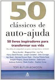 Livro 50 Clássicos de Auto-ajuda : 50 Livros Inspiradores para Transformar sua Vida Autor Butler-bowdon, Tom (2006) [usado]