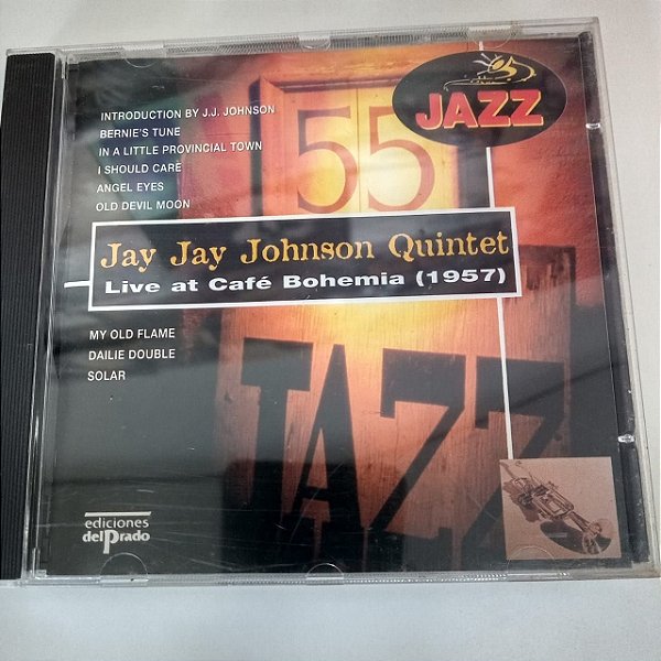 Cd Jay Jay Johnson Quintet - Live At Café Bohemia 1957 Interprete Jay Jay Johnson Quintet (1994) [usado]