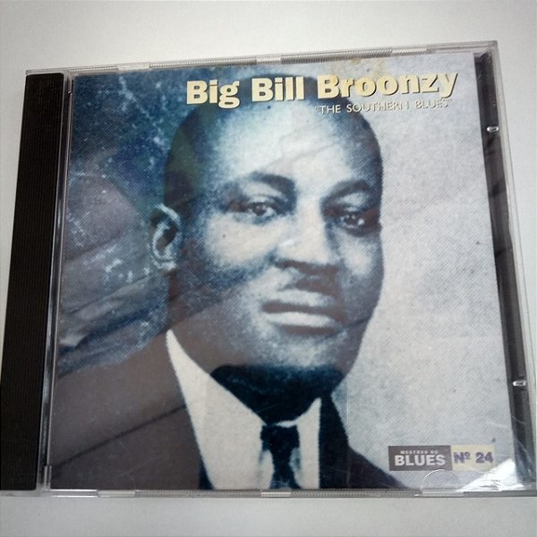 Cd Big Bill Broonzy - The Southern Blues /mestres do Blues Interprete Big Bill Broonzy (1996) [usado]