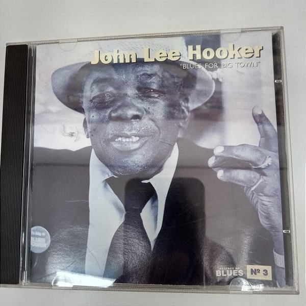 Cd John Lee Hooker - Blues For Big Town/ Mestres do Blues Interprete Johnn Lee Hooker (1995) [usado]