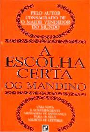 Livro Escolha Certa, a Autor Mandino, Og (1984) [usado]