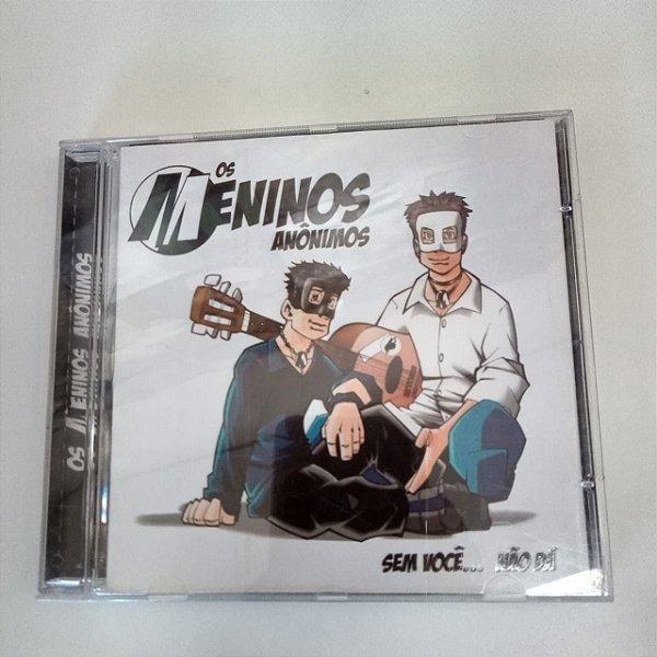 Cd os Meninos Anônimos - sem Voce... Não Dá Interprete os Meninos Anônimos [usado]