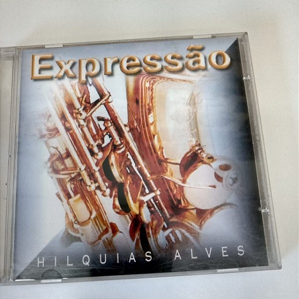 Cd Hilquias Alves - Expressão Interprete ]hilquias Alves [usado]