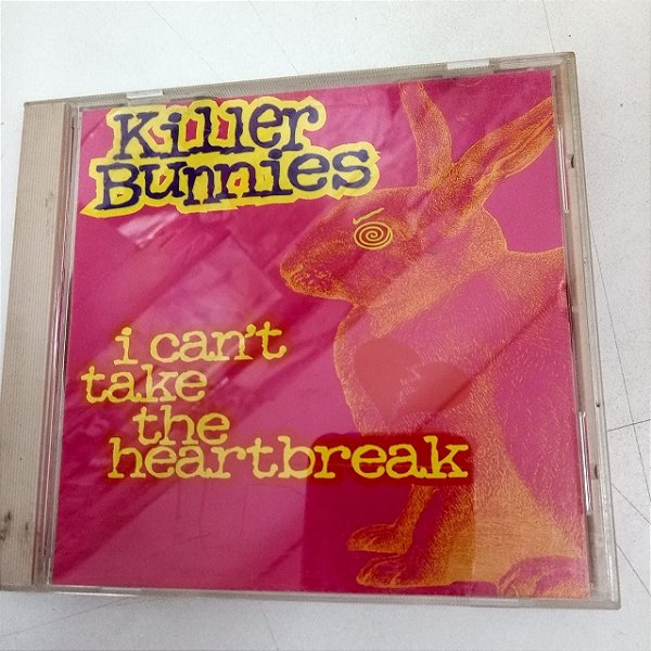 Cd Killer Bunnies - I Can´t Take The Heartbreak Interprete Killer Bunnies (1997) [usado]