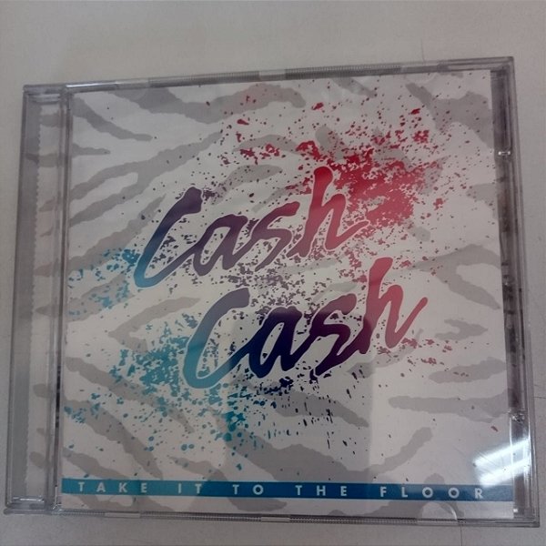 Cd Cash Cash - Take It To The Floor Interprete Cash Cash (2008) [usado]