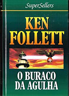 Livro Buraco da Agulha, o Autor Follet, Ken (1978) [usado]