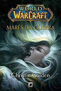 Livro World Of Warcraft: Marés da Guerra Autor Golden, Christie (2013) [usado]